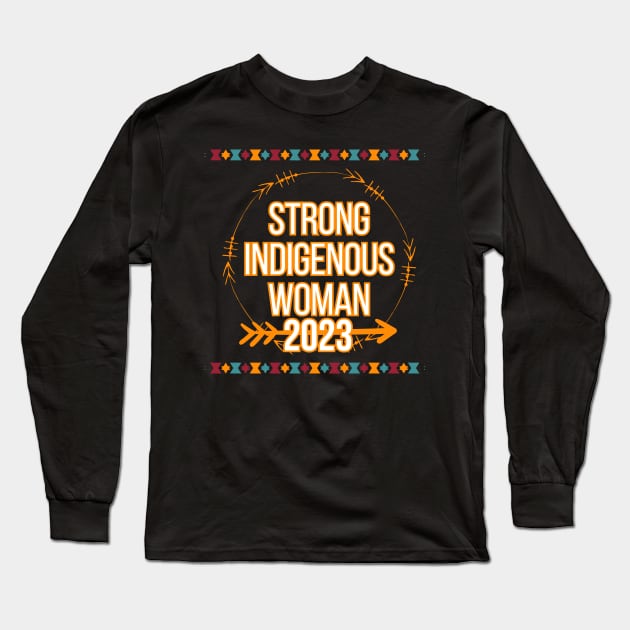 Native American Strong Indigenous Woman Heart Long Sleeve T-Shirt by click2print